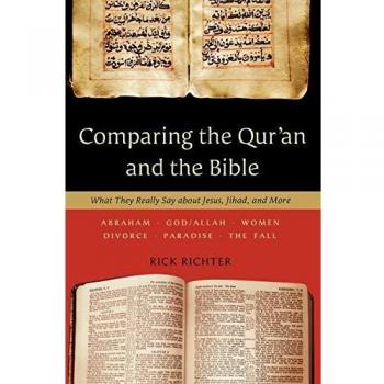 Comparing the Qur'an and the Bible: What They Really Say about Jesus, Jihad, and More