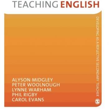 Teaching English: Developing as a Reflective Secondary Teacher