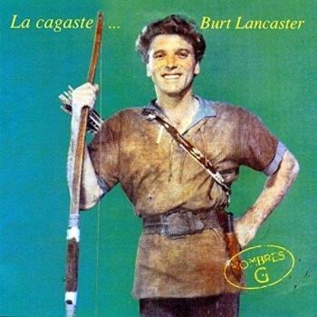 La Cagaste… Burt Lancaster