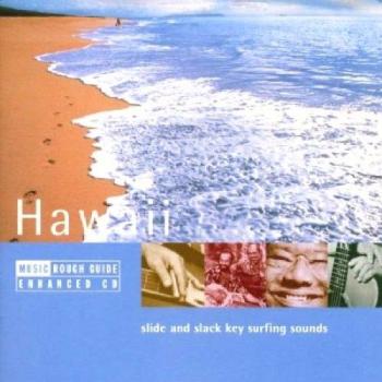 Music Rough Guide : Hawaii - Slide And Slack Key Surfing Sounds
