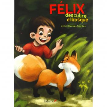 Félix descubre el bosque
