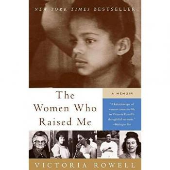 The Women Who Raised Me: A Memoir of Resilience and Identity