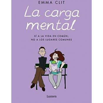 La carga mental: Sí a la vida en común; no a los lugares comunes - Emma Clit