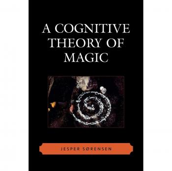 Cognitive Science of Religion: A Cognitive Theory of Magic by Jesper Sørensen