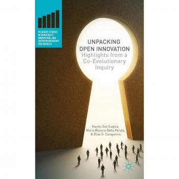 Unpacking Open Innovation: Highlights from a Co-Evolutionary Inquiry