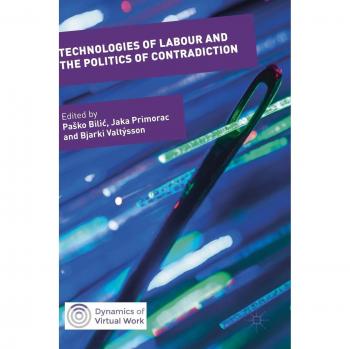 Technologies of Labour and the Politics of Contradiction