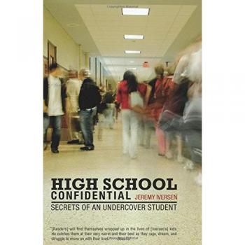 Undercover Student Secrets: High School Confidential Paperback by Jeremy Iversen