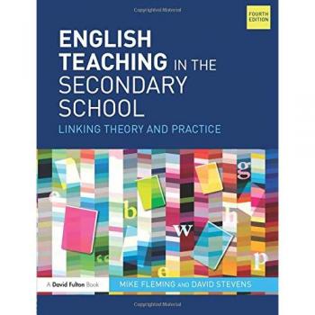 English Teaching in the Secondary School: Linking theory and practice