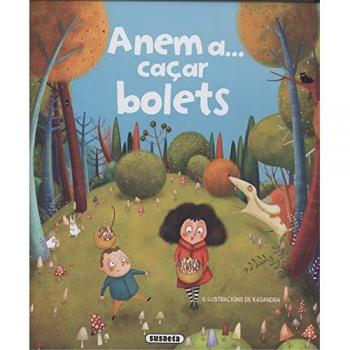 Anem a... caçar bolets