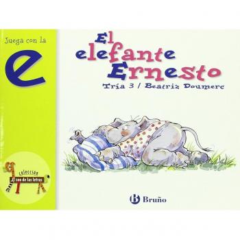 El elefante Ernesto: Juega con la e - Beatriz Doumerc