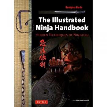 Illustrated Ninja Handbook: Hidden Techniques of Ninjutsu