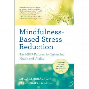 Mindfulness-Based Stress Reduction: The Mbsr Program for Enhancing Health and Vitality