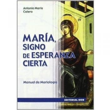 MARÍA, SIGNO DE ESPERANZA CIERTA: Manual de Mariología: 18
