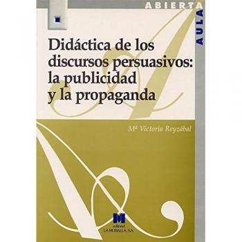 Didáctica de los Discursos Persuasivos: Publicidad y Propaganda