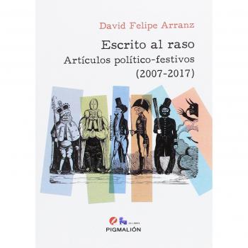 Escrito al raso: Artículos político-festivos