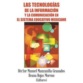 Libro en papel sobre Tecnologías de la Información y Comunicación en el Sistema Educativo Mexicano