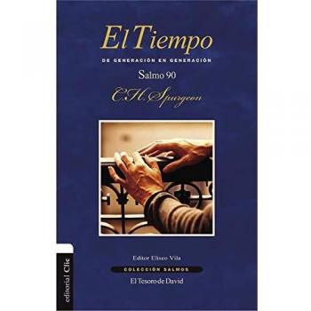 El Tiempo. Salmo 90: De generación en generación