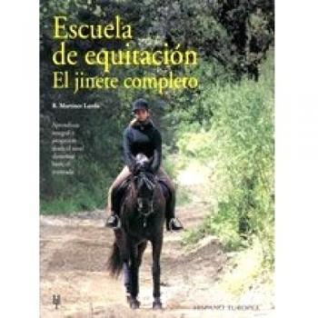 Escuela de equitación. El jinete completo