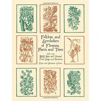 Folklore and Symbolism of Flowers, Plants and Trees