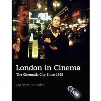 London in Cinema: The Cinematic City Since 1945