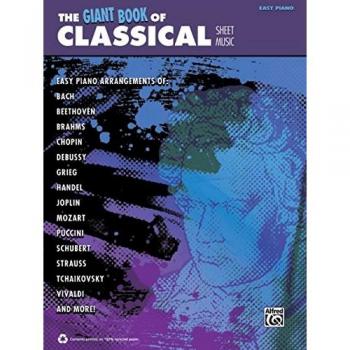 The Giant Book of Classical Piano Sheet Music: Easy Piano