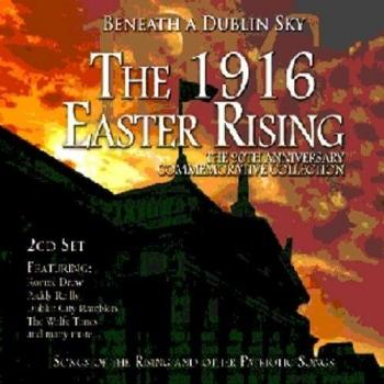 Beneath a Dublin Sky: The 1916 Easter Rising