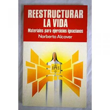 Reestructurar la vida materiales para ejercicios ignacianos