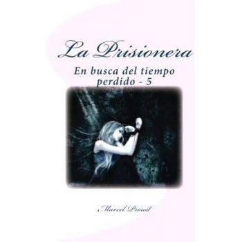 La Prisionera: En busca del tiempo perdido - 5