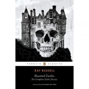 Haunted Castles: The Complete Gothic Stories