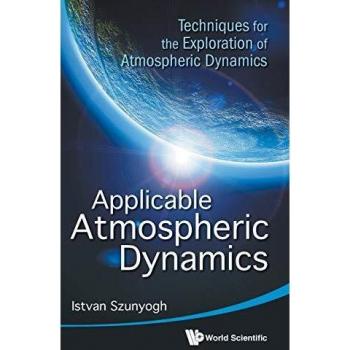 World Scientific Practical Atmospheric Dynamics: A Comprehensive Guide by Istvan Szunyogh