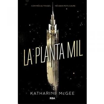 La planta mil 1 - La planta mil - Katharine Mcgee