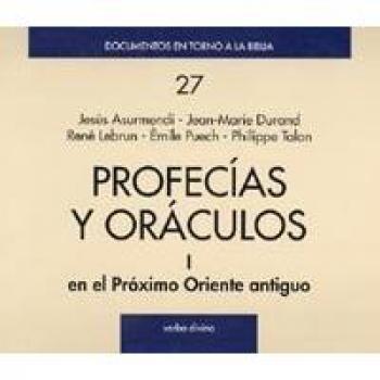 Profecias y Oraculos. I: en el Próximo Oriente Antiguo