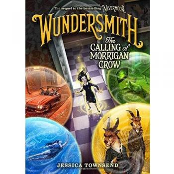 Wundersmith: The Calling of Morrigan Crow