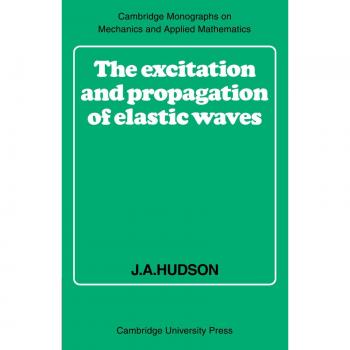 Monografía de Cambridge sobre la Excitación y Propagación de Ondas Elásticas (Tapa Blanda)