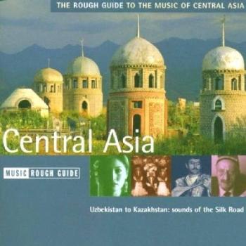 The Rough Guide to the Music of Central Asia