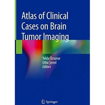 Atlas of Clinical Cases on Brain Tumor Imaging