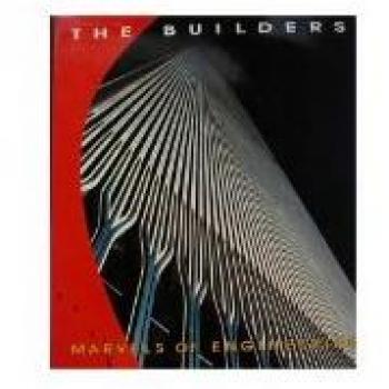 The Builders: Marvels of Engineering