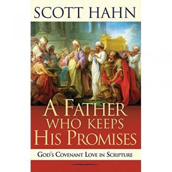A Father Who Keeps His Promises: God's Covenant Love in Scripture