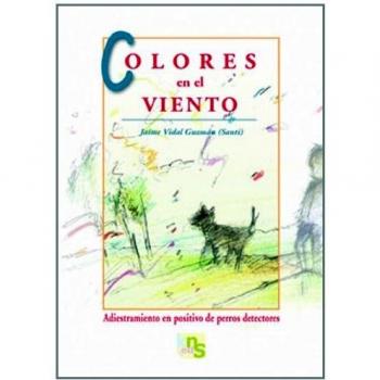 Colores en el viento: Adiestramiento en positivo de perros detectores
