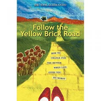 Follow the Yellow Brick Road: A Transformational Self-Help Guide for Overcoming Life's Challenges