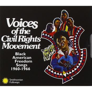 Voices of the Civil Rights Movement: Black American Freedom Songs 1960-1966
