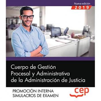 Cuerpo de Gestión Procesal y Administrativa de la Administración de Justicia. Promoción Interna. Simulacros de Examen