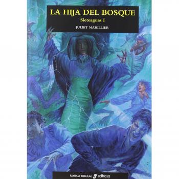 La hija del bosque. Trilog¡a Sieteaguas I