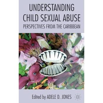 Understanding Child Sexual Abuse: Perspectives from the Caribbean