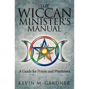 Wiccan Minister's Manual: A Comprehensive Guide for Priests and Priestesses