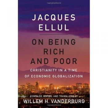 On Being Rich and Poor: Christianity in a Time of Economic Globalization