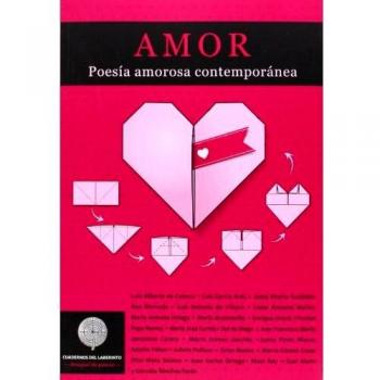 Amor: Poesía amorosa contemporánea