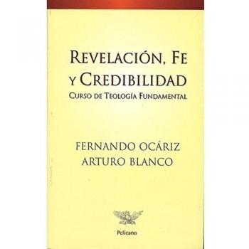 Revelación, fe y credibilidad: Curso de teología fundamental