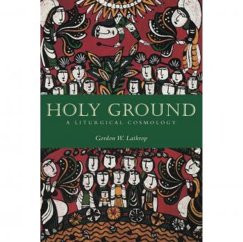 Holy Ground: A Liturgical Cosmology