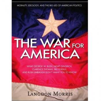 The War For America: A Critical Examination of Morality and Ideology in American Politics